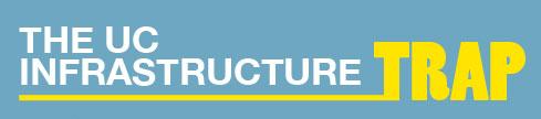 The UC Infrastructure Trap